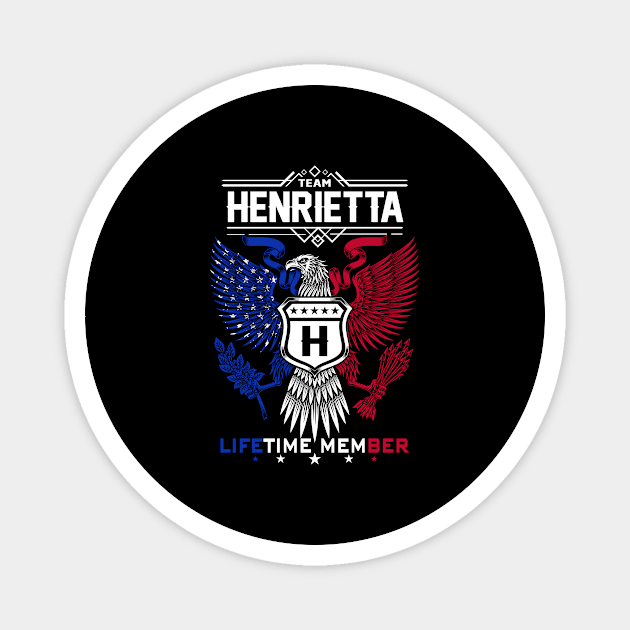 Henrietta Name T Shirt - Henrietta Life Time Member Legend Gift Item Tee Magnet by unendurableslemp118